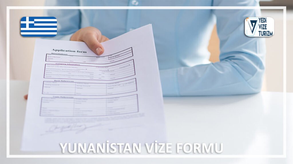 Vize Formu Yunanistan